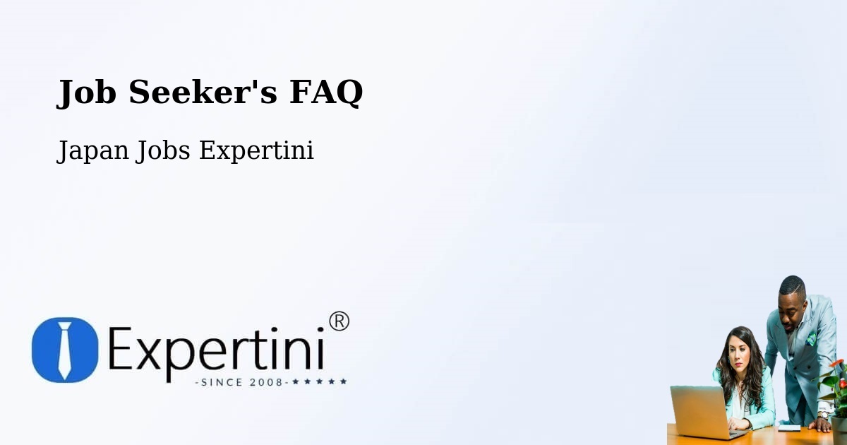 Job Seeker FAQ – Ibaraki - Japan Jobs Expertini